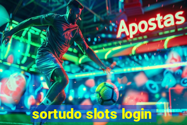 sortudo slots login